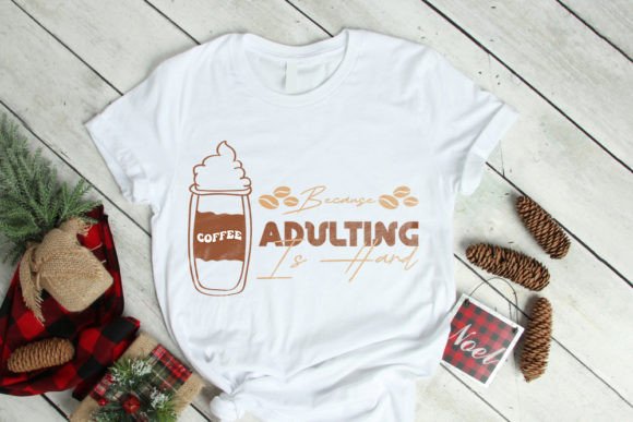 Mastering the Art of Casual Branding with the Funny Coffee Adulting Typography T-Shirt Design
